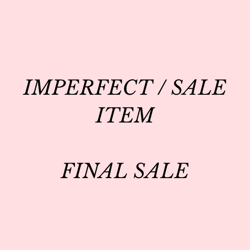 LIVE SALE Imperfect or Sale Item (all sales final)